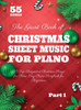 The Giant Book of Christmas Sheet Music For Piano: 55 Top-Requested Christmas Songs for Piano Easy Piano Songbook for Beginners