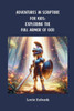 Adventures in Scriptures for Kids: Exploring The Full Armor of God