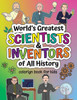World's Greatest Scientists & Inventors of All History: Coloring Book + Informative Book for Children Large Print
