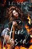 Fire Kissed: Fire Duet Book One