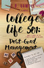 College Life 501: Post-Grad Management (The College Life Series)
