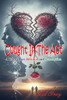 Caught in the ACT: A Tale of Love, Betrayal and Redemption