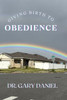 Giving Birth to Obedience