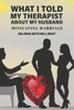 What I Told My Therapist About My Husband: Mitigating Marriage