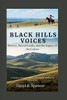 Black Hills Voices: History, Sacred Lands, and the Legacy of the Lakota: A Journey Through Culture, Resilience, and Sacred Stewardship