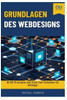 Grundlagen des Webdesigns: UI/UX-Prinzipien und Front-End-Techniken fÃ¼r AnfÃ¤nger