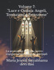 Volume 7: ""Luce e Ombra: Angeli, Tentazioni e Protezione"" La protezione angelica contro energie oscure e blocchi spirituali