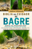 Biblia del Cuidador del Bagre: Manual del propietario para especies populares de bagre: entorno del tanque, alimentación, reproducción, roles de carro