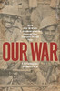 Our War: How The British Commonwealth Fought The Second World War
