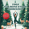 Yoga fÃ¼r Deine stille Jahreszeit: 24 Days voller Entspannung & Achtsamkeit