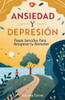 Ansiedad y Depresión: Pasos sencillos para recuperar tu bienestar