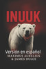 Inuuk: Versión en español