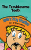 Sophie'S Sticky Situations: The Troublesome Tooth - 9781662915215