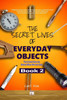 The Secret Lives of Everyday Objects Book 2: The Untold Histories Behind What We Use Daily: Uncover the Hidden Histories Behind Common Inventions That