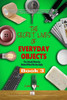 The Secret Lives of Everyday Objects: The Untold Histories Behind What We Use Daily Book 3: Reveal The Astonishing Hidden History of Objects All Aroun
