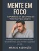 Mente em Foco: Superando os Desafios do TDAH na Vida Adulta