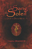 Le Sang du Soleil: Le Destin du Dernier Monde 1