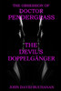 The Devil's DoppelgÃ¤nger: The Obsession of Doctor Pendergrass