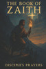 Book of Zaith: Disciple's Prayers