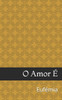 O Amor Ã‰