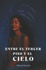 Entre el tercer piso y el cielo