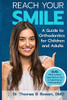 Reach Your Smile: A Guide To Orthodontics For Children And Adults