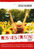Nos Vies En Rose: Quand Le But Devient Le Chemin (French Edition)