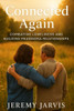 Connected Again: Combating Loneliness and Building Meaningful Relationships