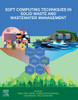 Soft Computing Techniques In Solid Waste And Wastewater Management