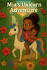 Mia's Unicorn Adventure: A story of curiosity, courage, and Caribbean magic.