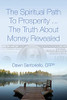 The Spiritual Path To Prosperity... The Truth About Money Revealed