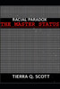 Racial Paradox: The Master Status