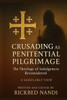 Crusading as Penitential Pilgrimage: The Theology of Indulgences Reconsidered: A Scholarly View