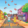 Sight Word Street: A Neighborhood Of Sight Words For Young Readers
