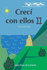 Crecí con ellos II