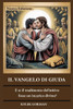 Il Vangelo Di Giuda: E se il tradimento definitivo fosse un incarico divino ?