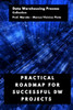 Practical Roadmap for Successful Dw Projects