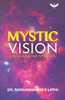 The Mystic Vision: A Rational Approach to Spirituality