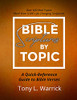 Bible Scriptures By Topic: A Quick Reference Guide To Bible Verses