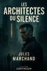 Les Architectes du Silence