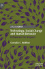 Technology, Social Change And Human Behavior: Influence For Impact