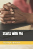 Starts With Me