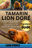 Tamarin Lion Doré: La Royauté de la Jungle en Crise - Conservation, comportement et vies secrètes des tamarins lions dorés