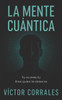 La Mente Cuántica