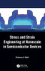 Stress And Strain Engineering At Nanoscale In Semiconductor Devices