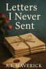 Letters I Never Sent