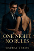 One Night, No Rules: A Dark Billionaire Romance