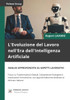 L'Evoluzione del Lavoro nell'Era dell'Intelligenza Artificiale