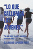 ""Lo Que Callamos Los JÃ³venes"": ""Lo que nadie ve, pero sentimos todos los dÃ­as""