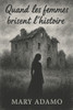 Quand les femmes brisent l'histoire